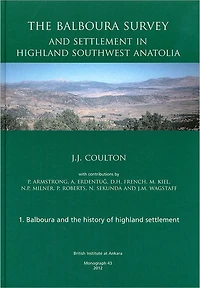 The Balboura Survey and Settlement in Highland Southwest Anatolia