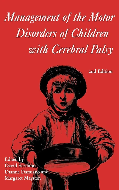 Management of the Motor Disorders of Children with Cerebral Palsy