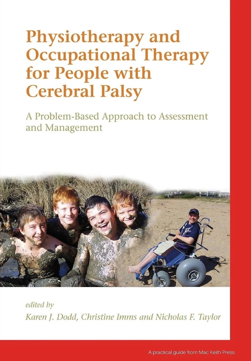 Physiotherapy and Occupational Therapy for People with Cerebral Palsy: A Problem-Based Approach to Assessment Management