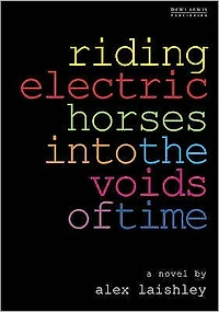 Riding Electric Horses into the Voids of Time