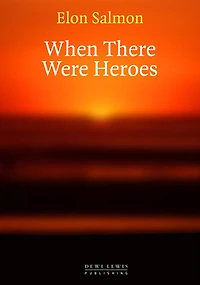 When There Were Heroes