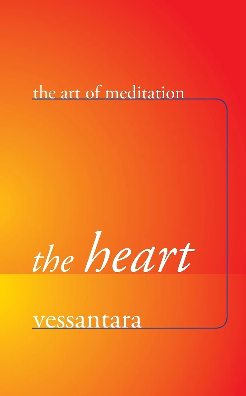 The Heart: The Art of Meditation