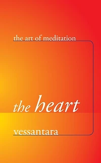 The Heart: The Art of Meditation