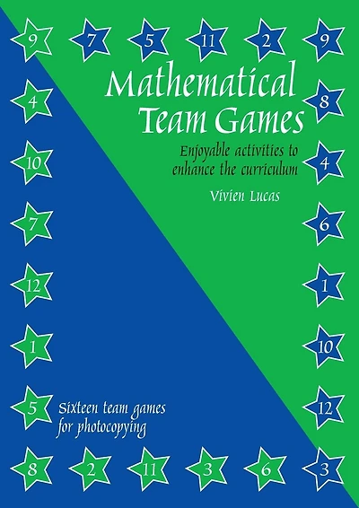 Mathematical Team Games: Enjoyable Activities to Enhance the Curriculum