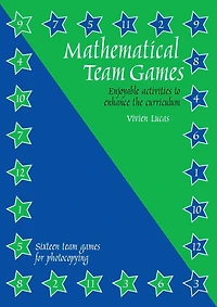 Mathematical Team Games: Enjoyable Activities to Enhance the Curriculum