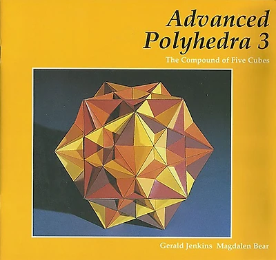 Advanced Polyhedra 3: The Compound of Five Cubes