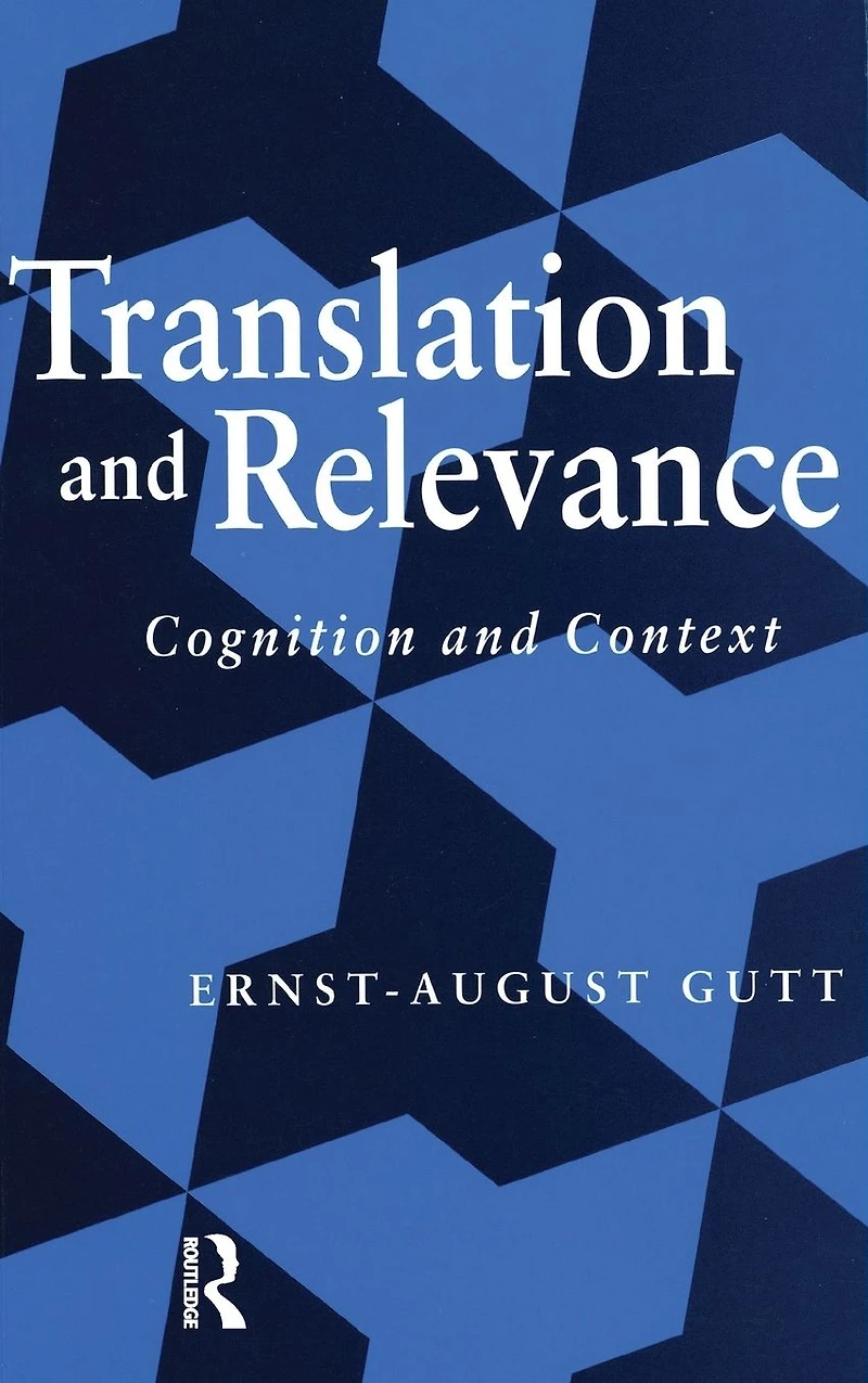 Translation and Relevance: Cognition Context