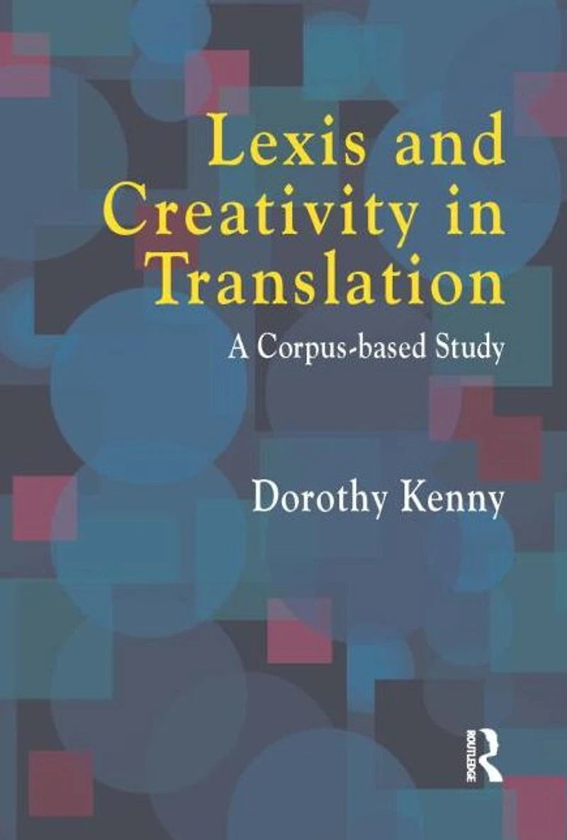 Lexis and Creativity Translation: A Corpus Based Approach