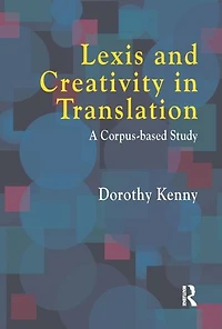 Lexis and Creativity Translation: A Corpus Based Approach