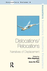 Dislocations/ Relocations: Narratives of Displacement