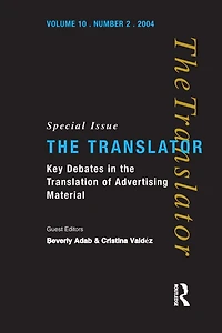 Key Debates the Translation of Advertising Material: Special Issue Translator (Volume 10/2, 2004)