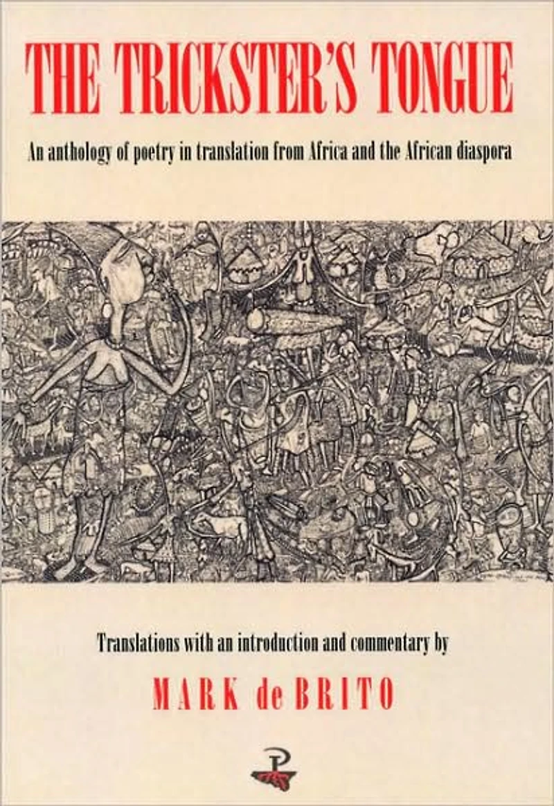 The Trickster's Tongue: An Anthology of Poetry in Translation from Africa and the African Diaspora
