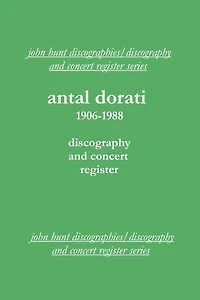 Antal Dorati 1906-1988. Discography and Concert Register. [2004].
