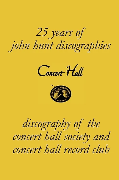 Concert Hall. Discography of the Concert Hall Society and Concert Hall Record Club.