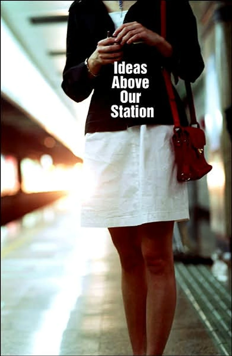 Ideas Above Our Station