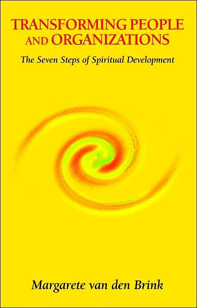 Transforming People and Organizations: The Seven Steps of Spiritual Development