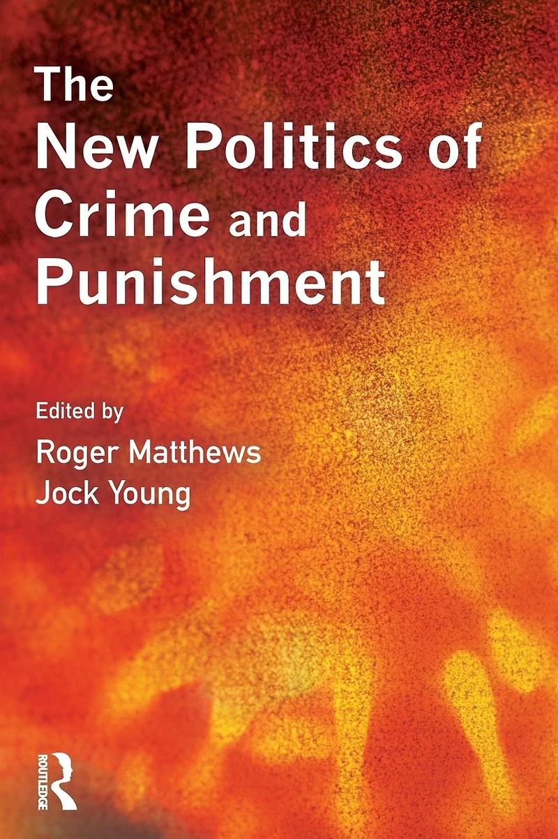 The New Politics of Crime and Punishment