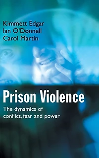 Prison Violence: Conflict, power and vicitmization
