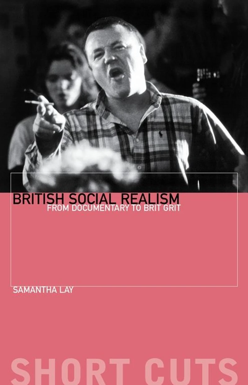 British Social Realism: From Documentary to Brit Grit
