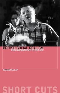 British Social Realism: From Documentary to Brit Grit