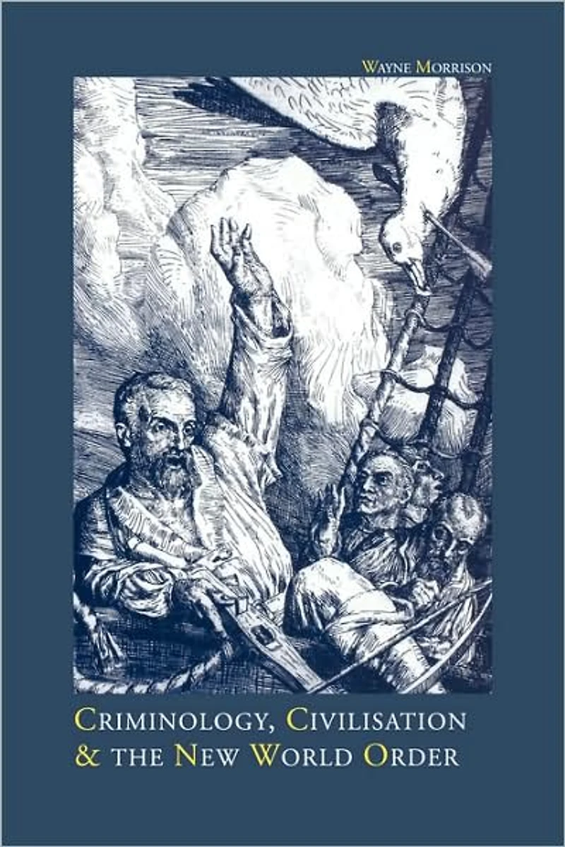 Criminology, Civilisation and the New World Order