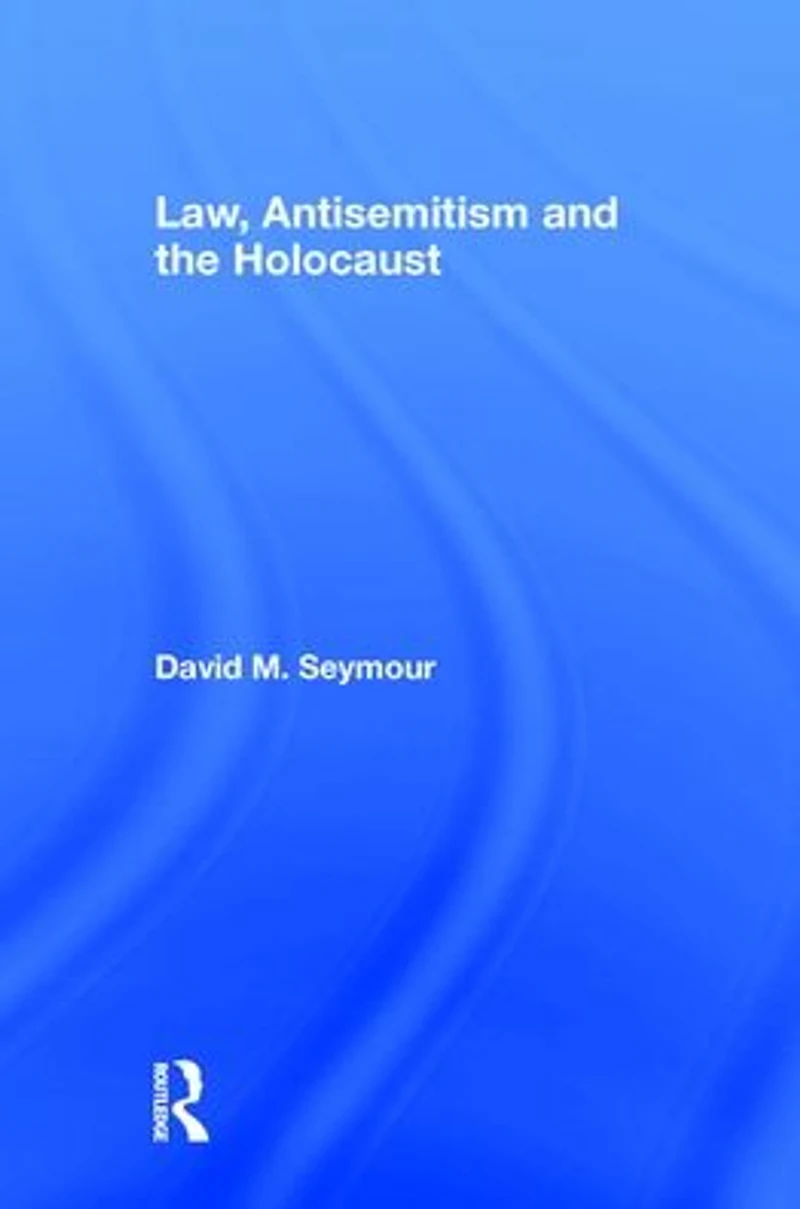 Law, Antisemitism and the Holocaust
