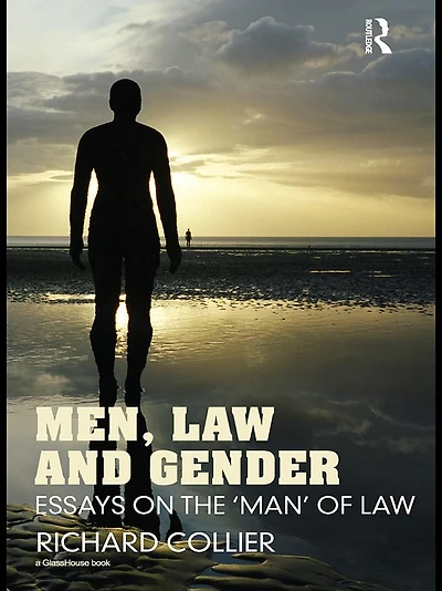 Men, Law and Gender: Essays on the 'Man' of
