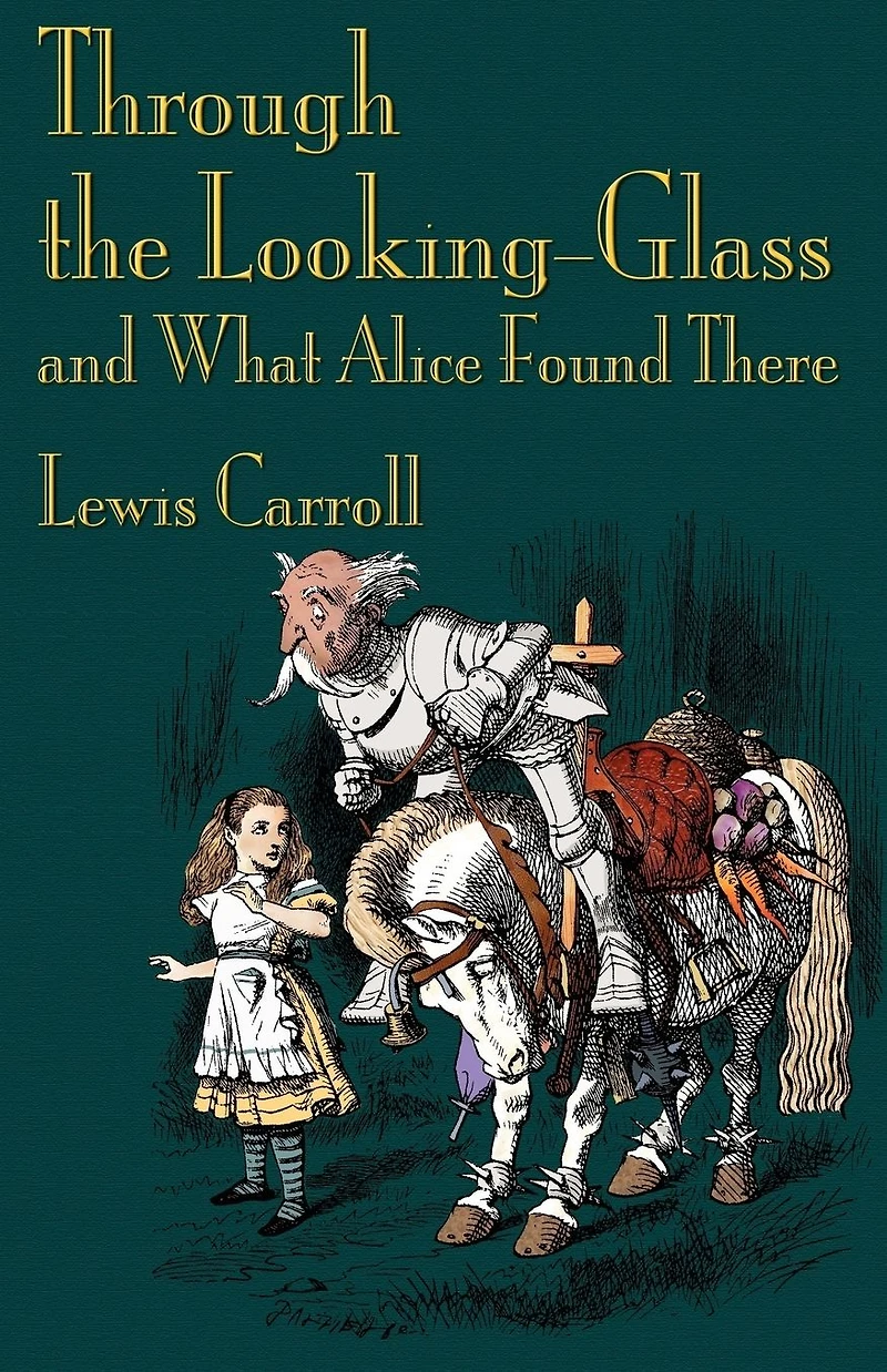 Through the Looking Glass, and What Alice Found There