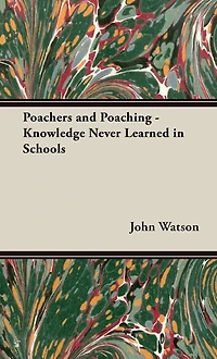 Poachers and Poaching - Knowledge Never Learned Schools
