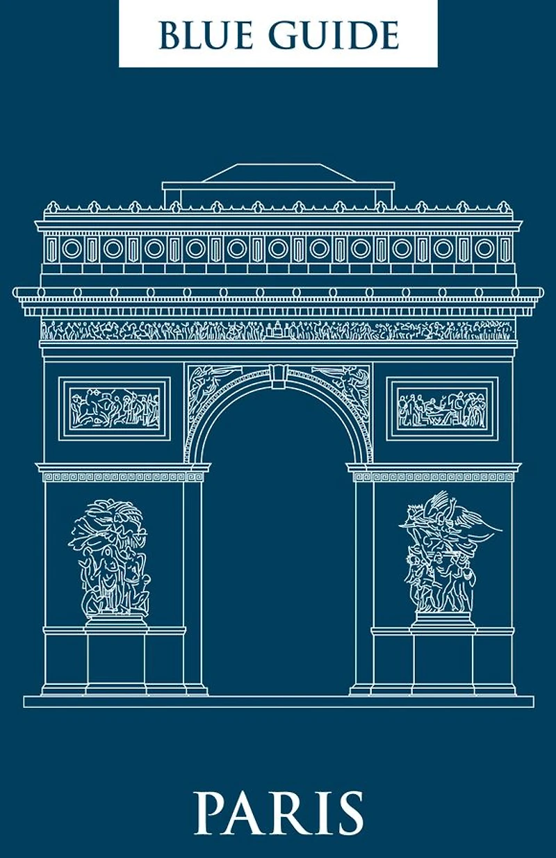 Blue Guide Paris: 12th Edition