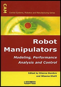 Robot Manipulators: Modeling, Performance Analysis and Control