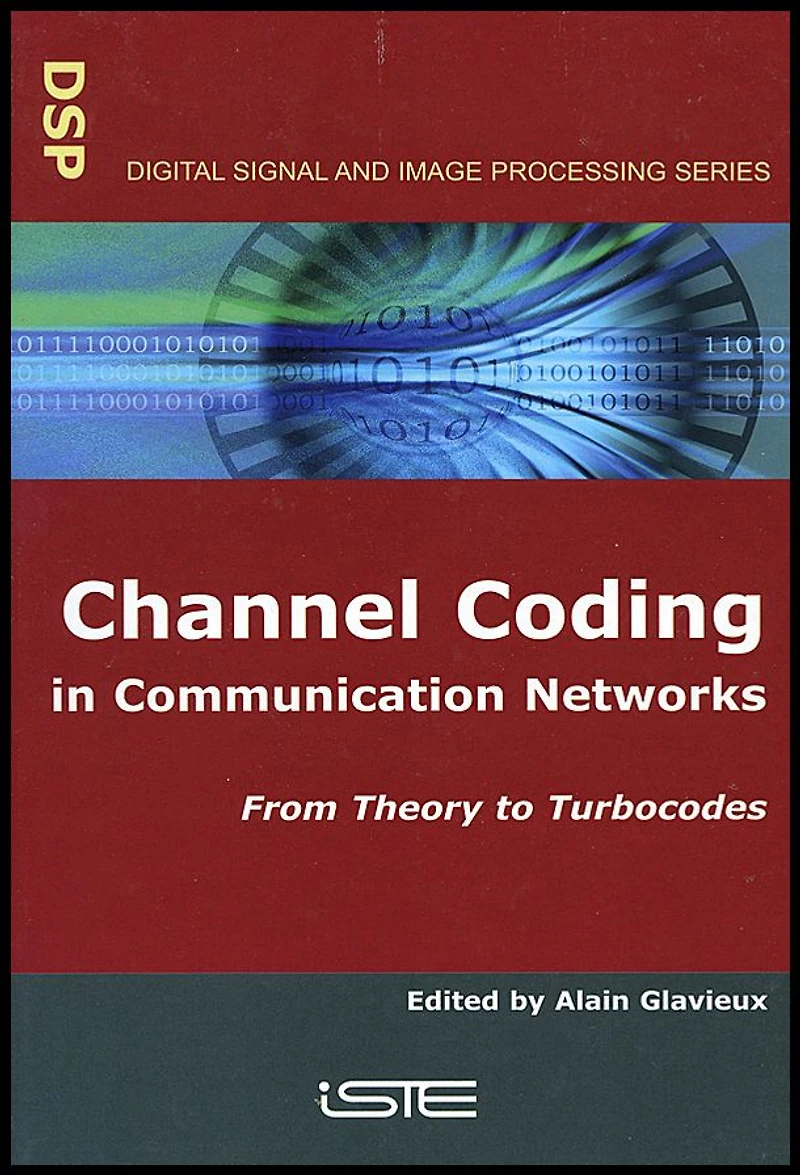 Channel Coding Communication Networks: From Theory to Turbocodes