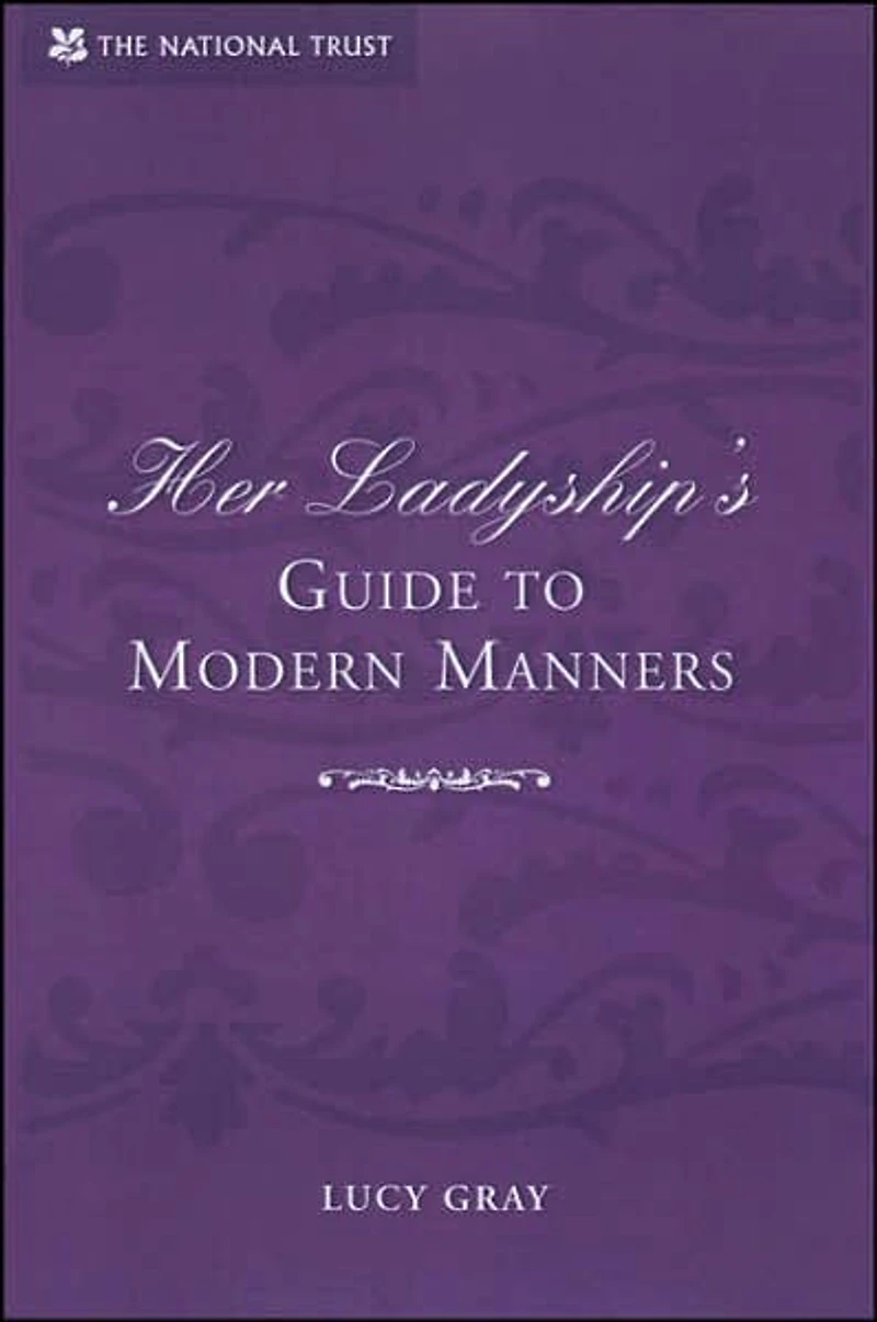 Her Ladyship's Guide to Modern Manners