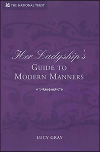 Her Ladyship's Guide to Modern Manners