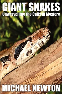 Giant Snakes - Unwravelling the Coils of Mystery