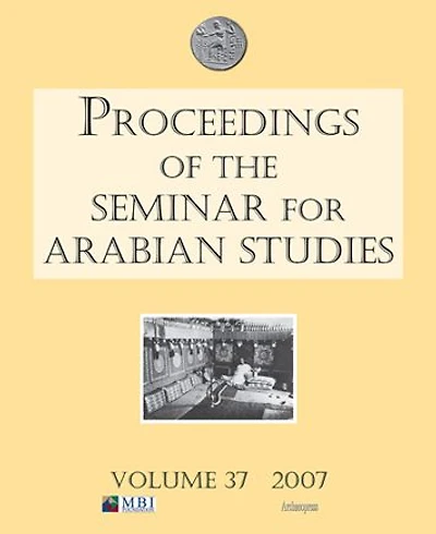 Proceedings of the Seminar for Arabian Studies Volume 37 2007