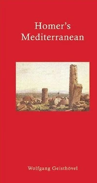 Homer's Mediterranean: A Travel Companion