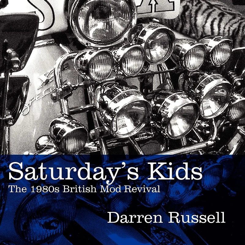 Saturday's Kids: The 1980s British Mod Revival