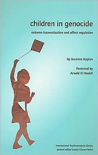 Children Genocide: Extreme Traumatization and Affect Regulation