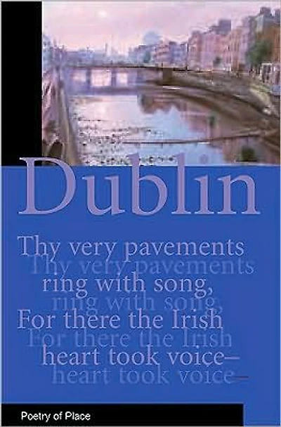 Dublin: Poetry Of Place