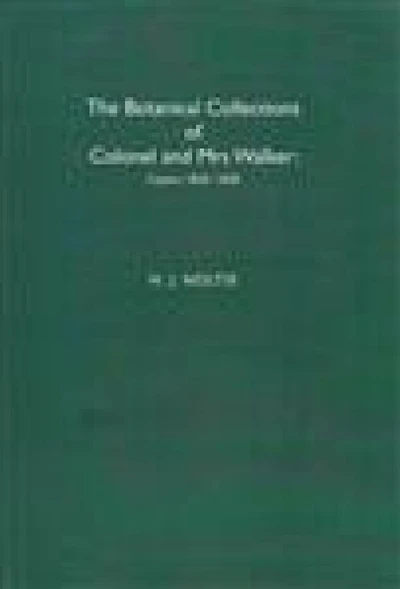 The Botanical Collections of Colonel and Mrs Walker: Ceylon, 1830-1838