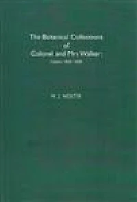 The Botanical Collections of Colonel and Mrs Walker: Ceylon, 1830-1838
