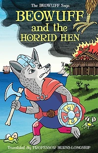 Beowuff and the Horrid Hen