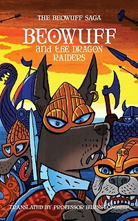 Beowuff and the Dragon Raiders