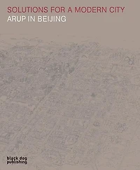 Solutions for a Modern City: Arup in Beijing