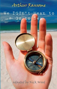 We Didn't Mean to Go Sea (Swallows and Amazons Series #7)