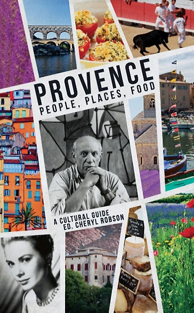 Provence: People, Places, Food:: A Cultural Guide