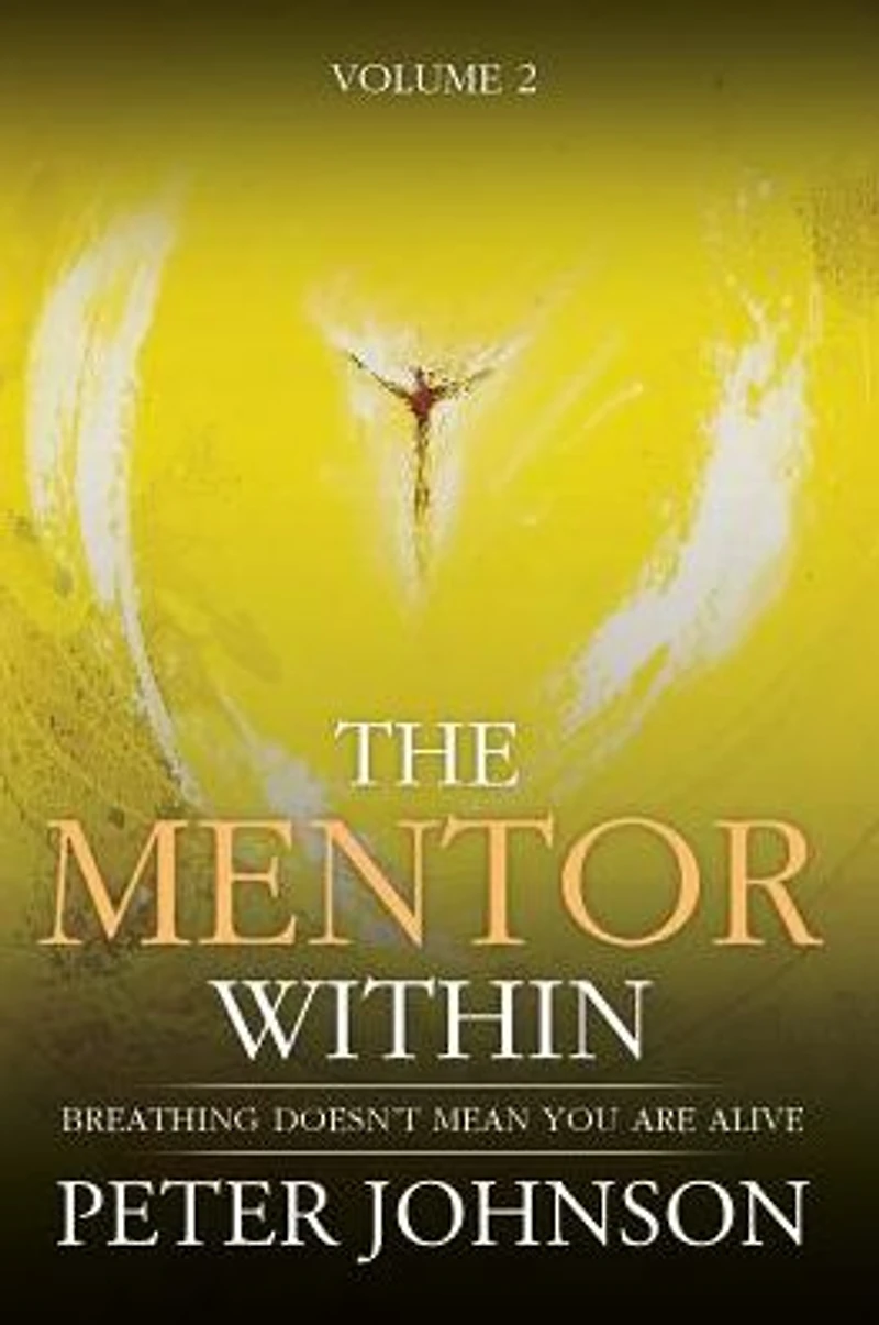 The Mentor Within: Breathing Doesn't mean You Are Alive