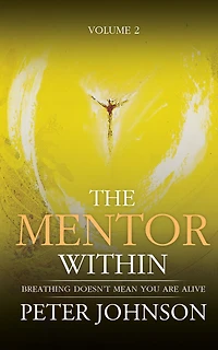 The Mentor Within: Breathing Doesn't mean You Are Alive