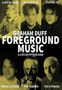 Foreground Music: A Life Fifteen Gigs